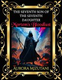 The Seventh Son of the Seventh Daughter Mortem's Bloodlust (The Seventh Spawned Pentalogy Saga, #3) (eBook, ePUB)