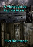 A Hierarquia do Anjo da Morte (Instrução para o Apocalipse, #24) (eBook, ePUB)