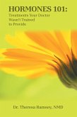 Hormones 101: Treatments Your Doctor Wasn't Trained to Provide (eBook, ePUB)
