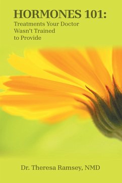 Cover Hormones 101: Treatments Your Doctor Wasn't Trained to Provide (eBook, ePUB)