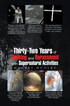 Thirty-Two Years of Stalking and Harassment with Supernatural Activities (eBook, ePUB)