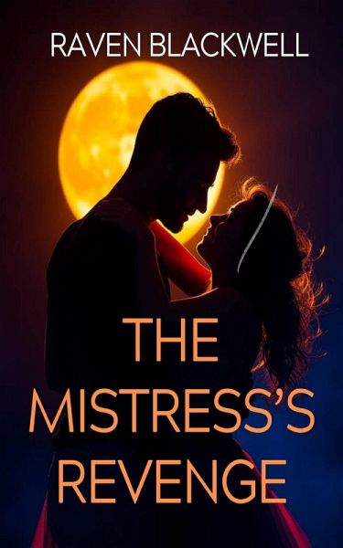 The Mistress's Revenge (eBook, ePUB) The Mistress's Revenge (eBook, ePUB)