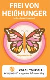 Frei von Heißhunger. (eBook, ePUB) Frei von Heißhunger. (eBook, ePUB)