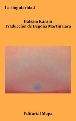 La singularidad (eBook, ePUB) - Karam, Balsam