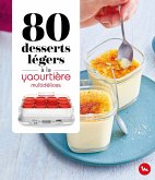 80 desserts légers à la Yaourtière - multidélices (eBook, ePUB)