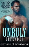 Unruly Defender (eBook, ePUB) Unruly Defender (eBook, ePUB)
