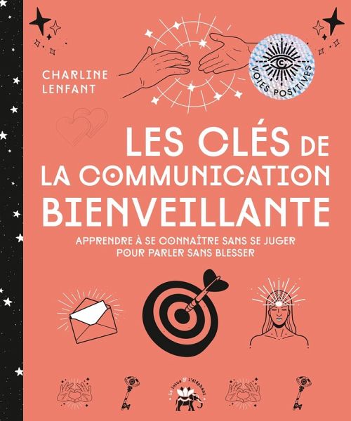 Les clés de la communication bienveillante (eBook, ePUB)