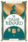 La Dame Renard (eBook, ePUB) La Dame Renard (eBook, ePUB)
