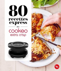 Cover 80 recettes express au Cookeo Extra Crisp (eBook, ePUB)
