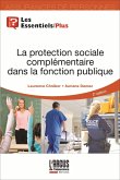 La protection sociale complémentaire dans la fonction publique (eBook, ePUB) La protection sociale complémentaire dans la fonction publique (eBook, ePUB)