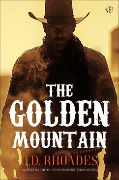 The Golden Mountain (eBook, ePUB) - Rhoades, J. D. The Golden Mountain (eBook, ePUB) - Rhoades, J. D.