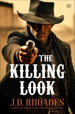 The Killing Look (eBook, ePUB) - Rhoades, J. D. The Killing Look (eBook, ePUB) - Rhoades, J. D.