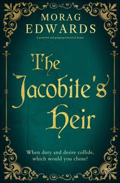 The Jacobite's Heir (eBook, ePUB) - Edwards, Morag The Jacobite's Heir (eBook, ePUB) - Edwards, Morag