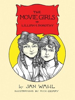 Cover The Movie Girls: Lillian and Dorothy (eBook, ePUB)