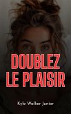 Doublez le plaisir (eBook, ePUB) Doublez le plaisir (eBook, ePUB)