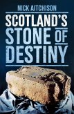Scotland's Stone of Destiny (eBook, ePUB)