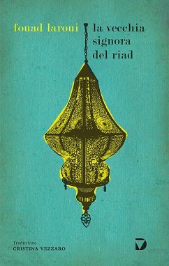 La vecchia signora del riad (eBook, ePUB) - Laroui, Fouad