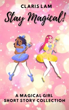 Stay Magical! (eBook, ePUB) - Lam, Claris