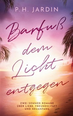 Barfuß dem Licht entgegen (eBook, ePUB) - Jardin, P. H.