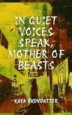 In Quiet Voices Speak, Mother of Beasts (eBook, ePUB)