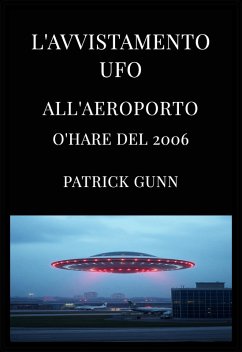 Cover L'avvistamento UFO all'aeroporto O'Hare del 2006 (eBook, ePUB)