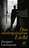 Das wiedergefundene Licht   (Mängelexemplar) Das wiedergefundene Licht   (Mängelexemplar)