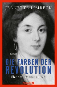 Cover Die Farben der Revolution. Éléonore und Robespierre  (Mängelexemplar)