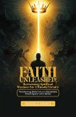 Faith Unleashed: Harnessing Spiritual Warfare for Ultimate Victory (eBook, ePUB)
