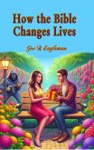 How the Bible Changes Lives (eBook, ePUB) How the Bible Changes Lives (eBook, ePUB)