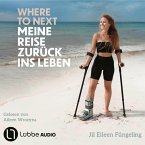 Where to Next. Meine Reise zurück ins Leben (MP3-Download)