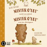 Mister O'Lui - Mister O'Lui sucht das Glück & Mister O'Lui und das Mutigsein, Teil 1 + 2: Mister O'Lui - 2 Geschichten (MP3-Download)