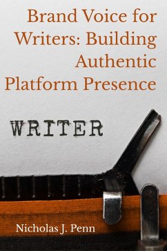 Cover Brand Voice for Writers: Building Authentic Platform Presence (eBook, ePUB)