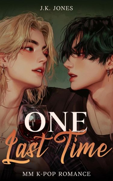 One Last Time   MM K-Pop Star Romance (Behind the Spotlight, #1) (eBook, ePUB)
