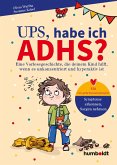 Ups, habe ich ADHS? (eBook, PDF) Ups, habe ich ADHS? (eBook, PDF)