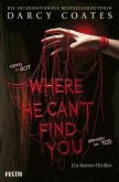 Where He Can't Find You (eBook, ePUB) Where He Can't Find You (eBook, ePUB)