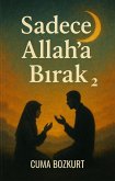 Sadece Allah'a Birak -2 (Cuma Bozkurt Spritüel/Dini Kitaplari, #1) (eBook, ePUB)