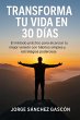 Transforma tu Vida en 30 días (eBook,... - Bild 1