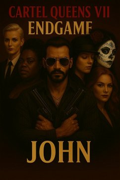 Cover Cartel Queens VII: Endgame (Cártel Queens who rule the game, #7) (eBook, ePUB)