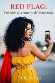 RED FLAG: Viviendo a la sombra del Narcisista (eBook, ePUB)