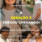 A Geração X chegou chegando! Novas Perspectivas para a melhor idade (MP3-Download)