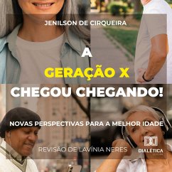 Cover A Geração X chegou chegando! Novas Perspectivas para a melhor idade (MP3-Download)