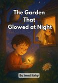 The Garden That Glowed at Night (eBook, ePUB) The Garden That Glowed at Night (eBook, ePUB)
