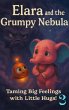 Elara and the Grumpy Nebula (Elara's... - Bild 1