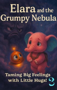 Elara and the Grumpy Nebula (Elara's Cosmic Cuddle Quest, #23) (eBook, ePUB) - Louw, Celest