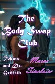 The Body Swap Club: Tobias and Dr. Griffith (eBook, ePUB)