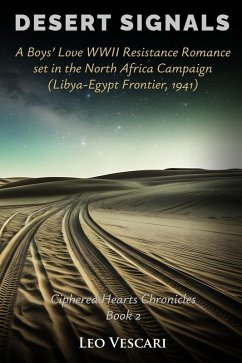 Cover Desert Signals - A Boys' Love WWII Resistance Romance set in the North Africa Campaign (Libya-Egypt Frontier, 1941) (eBook, ePUB)
