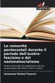 Le comunità pentecostali durante il periodo dell'austro-fascismo e del nazionalsocialismo