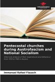 Pentecostal churches during Austrofascism and National Socialism