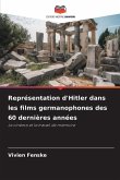 Représentation d'Hitler dans les films germanophones des 60 dernières années Représentation d'Hitler dans les films germanophones des 60 dernières années