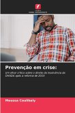Prevenção em crise: Prevenção em crise: